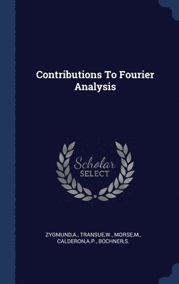 Contributions To Fourier Analysis 1