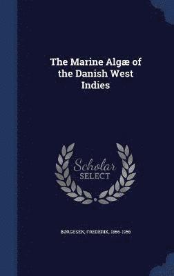 bokomslag Marine Algæ of the Danish West Indies