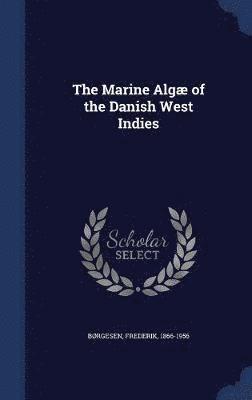 The Marine Alg of the Danish West Indies 1