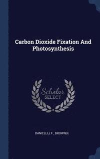 bokomslag Carbon Dioxide Fixation And Photosynthesis