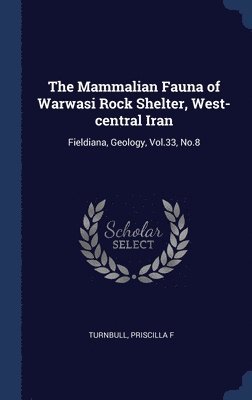 The Mammalian Fauna of Warwasi Rock Shelter, West-central Iran 1