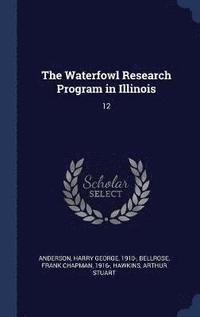 bokomslag The Waterfowl Research Program in Illinois