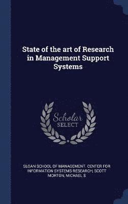 State of the art of Research in Management Support Systems 1