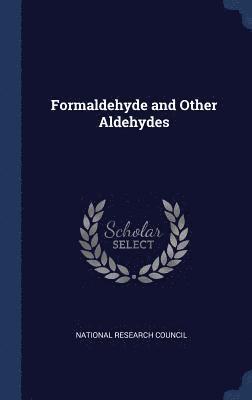 Formaldehyde and Other Aldehydes 1