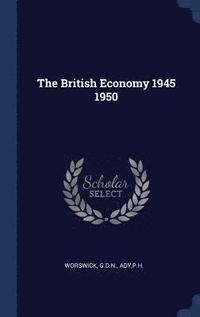 bokomslag The British Economy 1945 1950