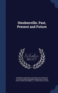 bokomslag Steubenville. Past, Present and Future