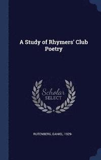 bokomslag Study of Rhymers' Club Poetry
