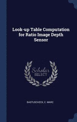 bokomslag Look-up Table Computation for Ratio Image Depth Sensor