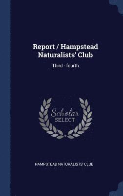 Report / Hampstead Naturalists' Club 1