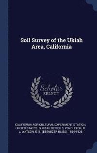 bokomslag Soil Survey of the Ukiah Area, California