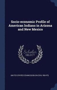 bokomslag Socio-economic Profile of American Indians in Arizona and New Mexico