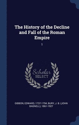 Edward Gibbon, J B 1861-1927 Bury, J B Bury - History of the Decline and Fall of the Roman Empire, Inbunden