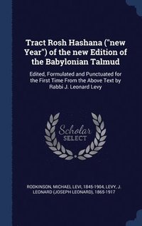 bokomslag Tract Rosh Hashana (&quot;new Year&quot;) of the new Edition of the Babylonian Talmud