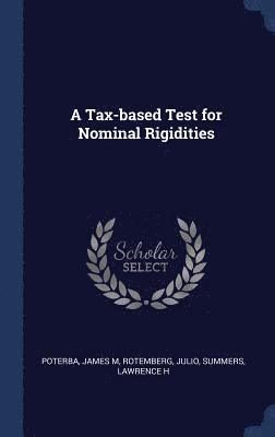 A Tax-based Test for Nominal Rigidities 1