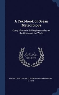 bokomslag A Text-book of Ocean Meteorology