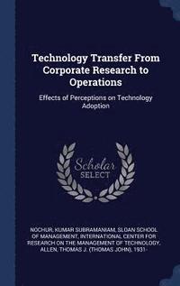 bokomslag Technology Transfer From Corporate Research to Operations