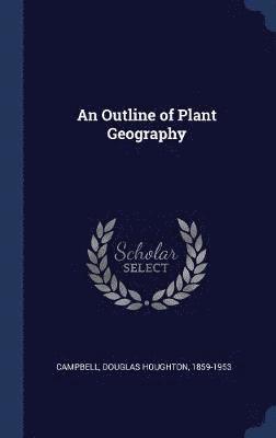 An Outline of Plant Geography 1