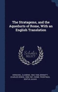 bokomslag The Stratagems, and the Aqueducts of Rome, With an English Translation