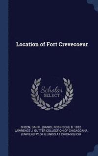 bokomslag Location of Fort Crevecoeur