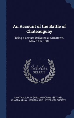 An Account of the Battle of Chteauguay 1