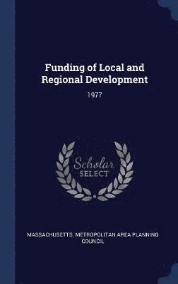 Funding of Local and Regional Development 1