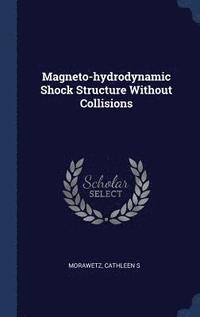 bokomslag Magneto-hydrodynamic Shock Structure Without Collisions