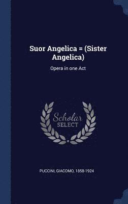 Suor Angelica = (Sister Angelica) 1