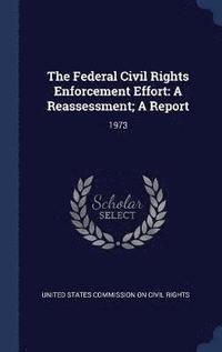 bokomslag The Federal Civil Rights Enforcement Effort