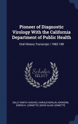 Pioneer of Diagnostic Virology With the California Department of Public Health 1