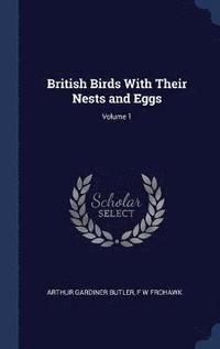 bokomslag British Birds With Their Nests and Eggs; Volume 1