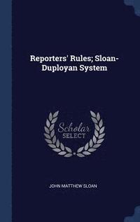 bokomslag Reporters' Rules; Sloan-Duployan System
