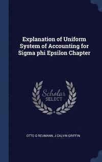 bokomslag Explanation of Uniform System of Accounting for Sigma phi Epsilon Chapter