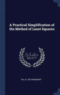bokomslag A Practical Simplification of the Method of Least Squares