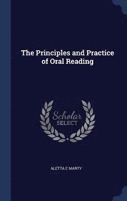 bokomslag Principles and Practice of Oral Reading