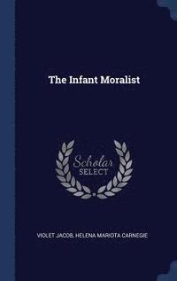 bokomslag The Infant Moralist