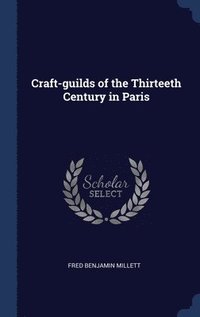 bokomslag Craft-guilds of the Thirteeth Century in Paris