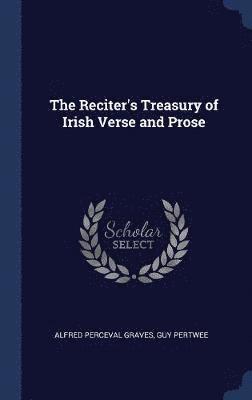 bokomslag The Reciter's Treasury of Irish Verse and Prose