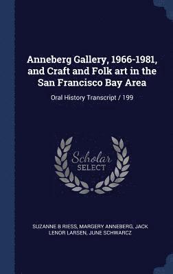 Anneberg Gallery, 1966-1981, and Craft and Folk art in the San Francisco Bay Area 1