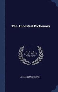 bokomslag The Ancestral Dictionary