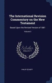 bokomslag The International Revision Commentary on the New Testament