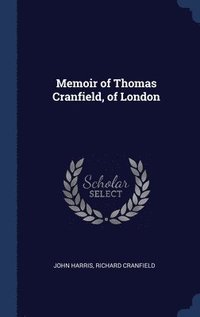 bokomslag Memoir of Thomas Cranfield, of London