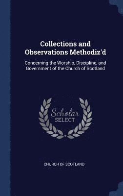 Collections and Observations Methodiz'd, Inbunden