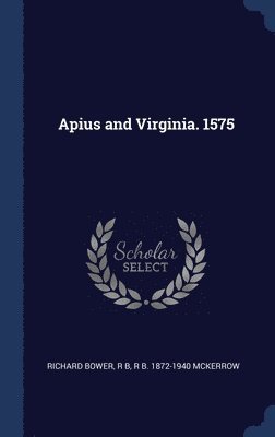 Apius and Virginia. 1575 1