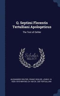 bokomslag Q. Septimi Florentis Tertulliani Apologeticus