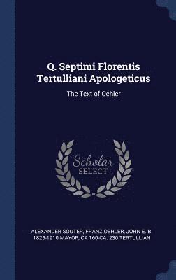 Q. Septimi Florentis Tertulliani Apologeticus 1