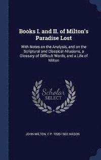 bokomslag Books I. and II. of Milton's Paradise Lost