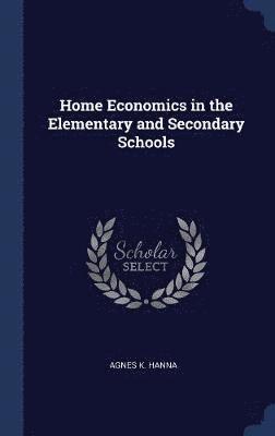 bokomslag Home Economics in the Elementary and Secondary Schools