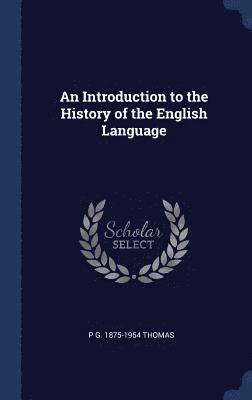 bokomslag An Introduction to the History of the English Language