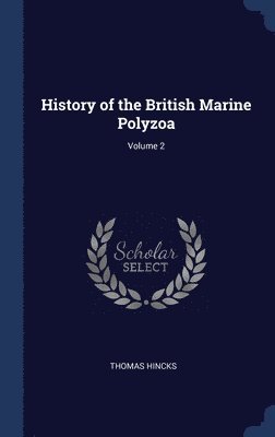 bokomslag History of the British Marine Polyzoa; Volume 2