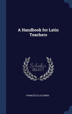 bokomslag Handbook for Latin Teachers